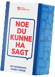 Noe Du Kunne Ha Sagt